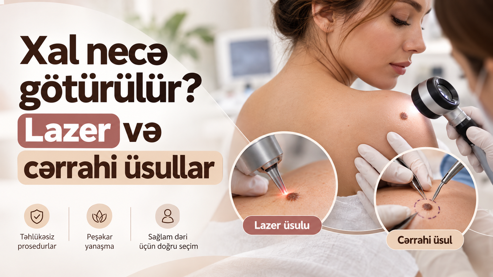 Xal necə götürülür: lazer və cərrahi üsullar